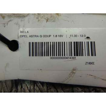 Recambio de biela para opel astra g coupé 1.8 16v referencia OEM IAM   